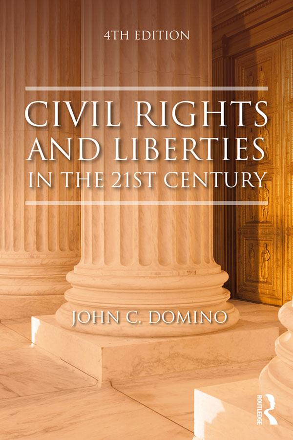 Civil Rights and Liberties in the 21st Century by John C. Domino