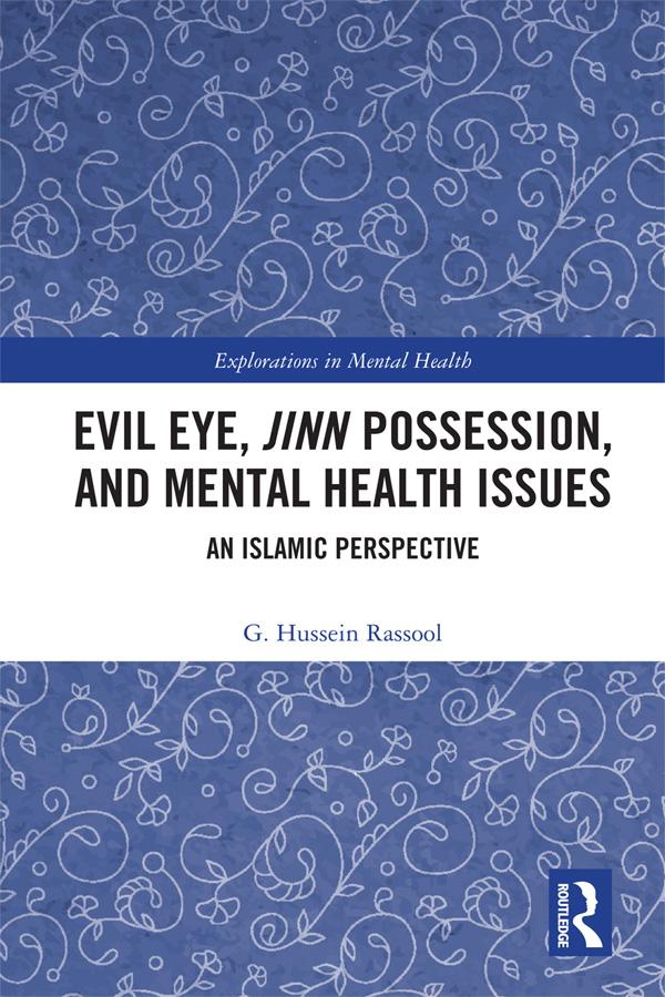 Evil Eye, Jinn Possession, and Mental Health Issues by G. Hussein Rassool