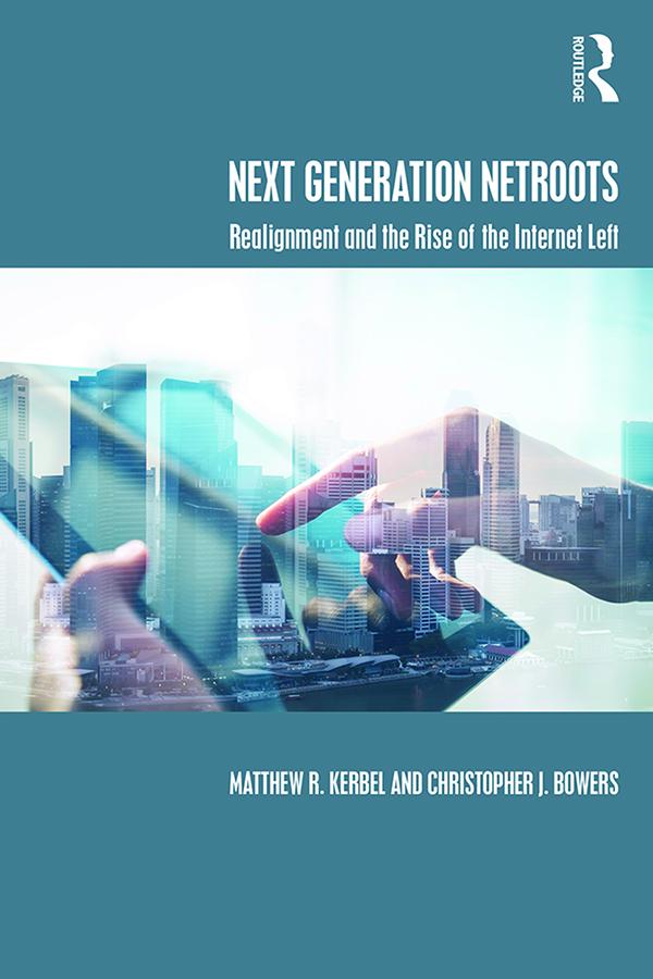 Next Generation Netroots by Christopher J. Bowers, Matthew Kerbel