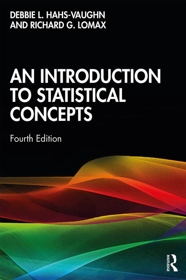 An Introduction to Statistical Concepts by Debbie L. Hahs-Vaughn, Richard Lomax