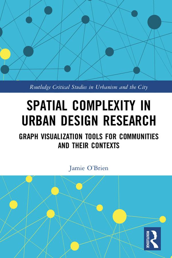 Spatial Complexity in Urban Design Research by Jamie O’Brien