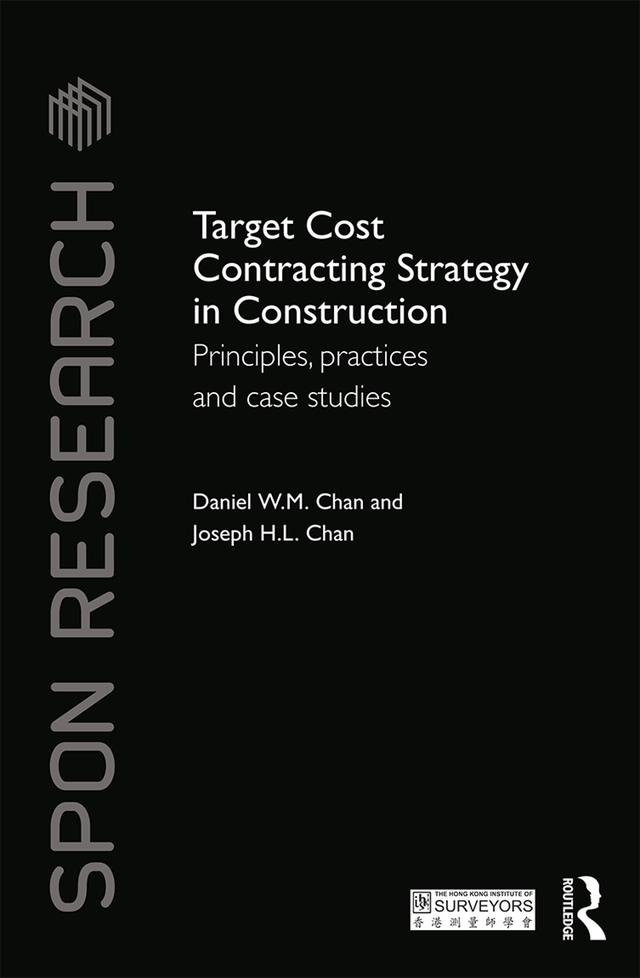 Target Cost Contracting Strategy in Construction by Daniel W.M. Chan, Joseph H.L. Chan