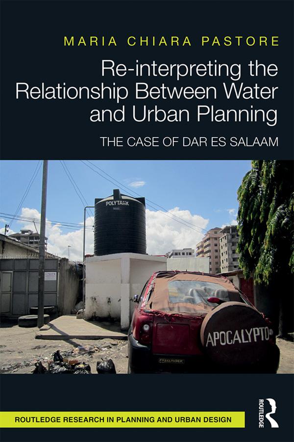 Re-interpreting the Relationship Between Water and Urban Planning by Maria Chiara Pastore