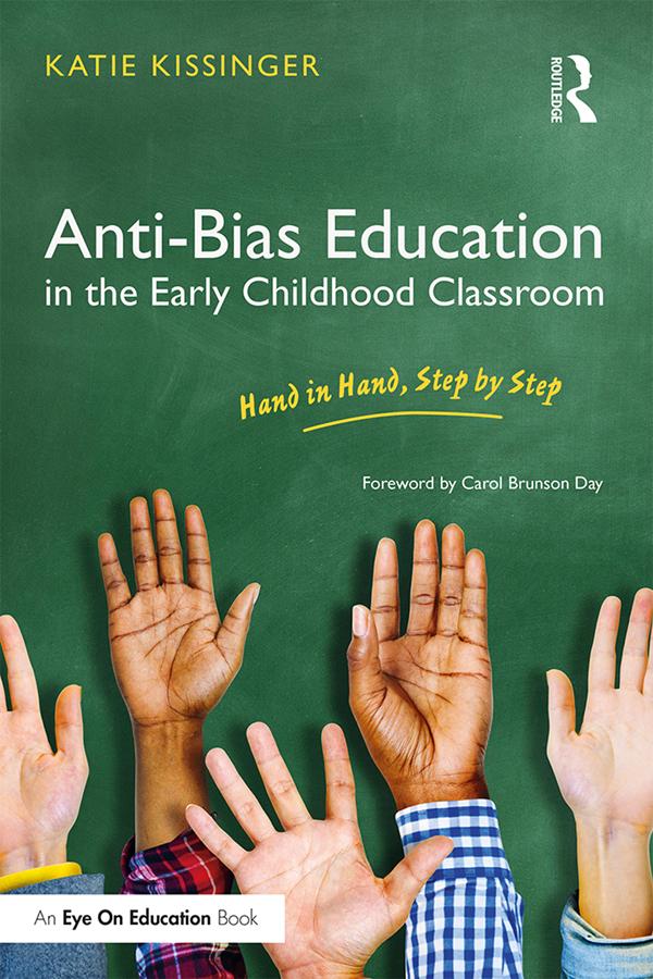 Anti-Bias Education in the Early Childhood Classroom by Katie Kissinger