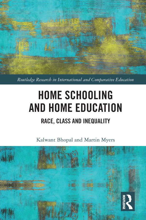 Home Schooling and Home Education by Kalwant Bhopal, Martin Myers