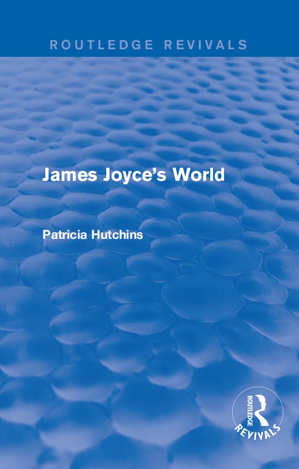 James Joyce's World (Routledge Revivals)