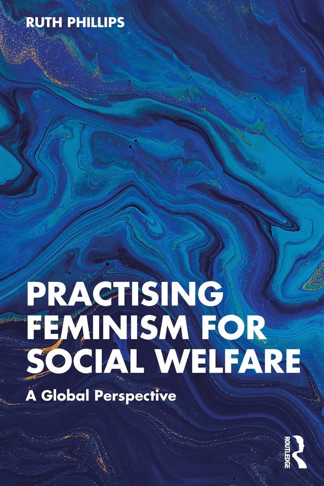 Practising Feminism for Social Welfare by Ruth Phillips