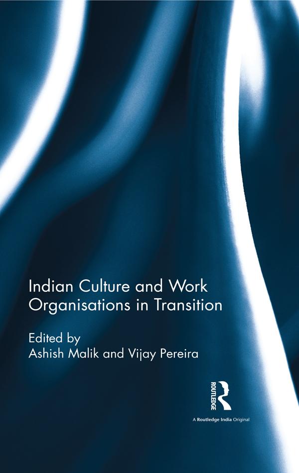 Indian Culture and Work Organisations in Transition by Ashish Malik, Vijay Pereira