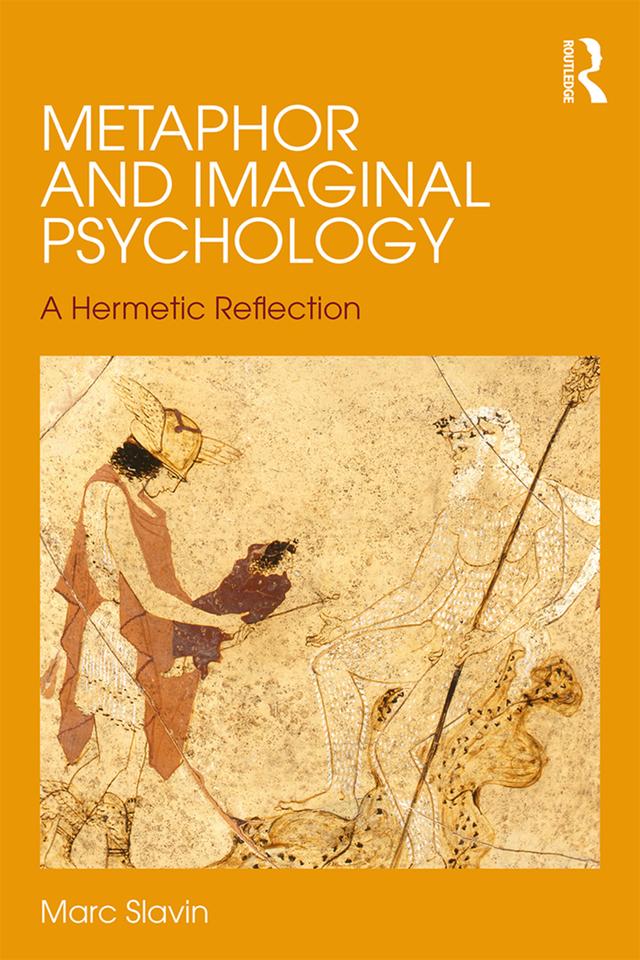 Metaphor and Imaginal Psychology by Marc Slavin