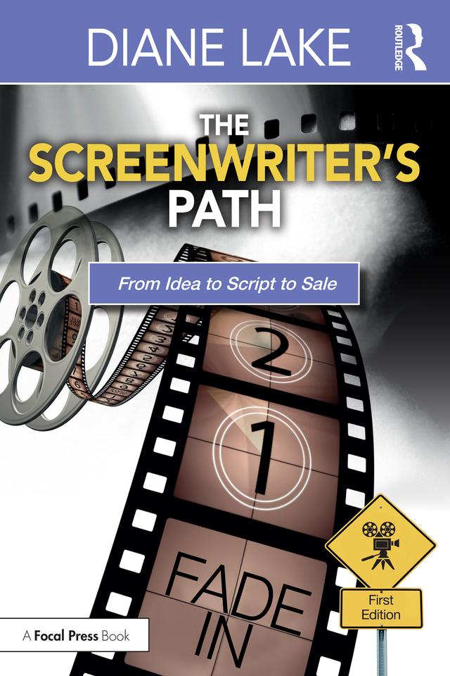 The Screenwriter's Path by Diane Lake