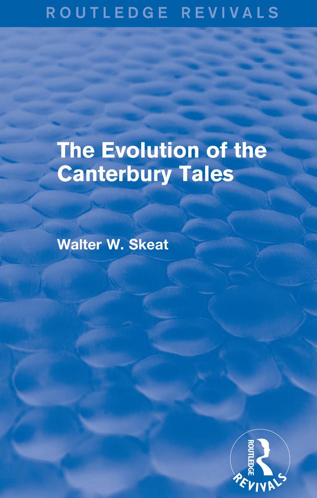 The Evolution of the Canterbury Tales by Walter W. Skeat