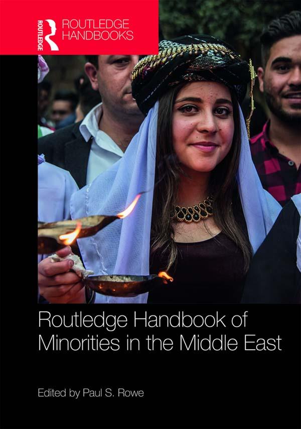 Routledge Handbook of Minorities in the Middle East by Paul S Rowe