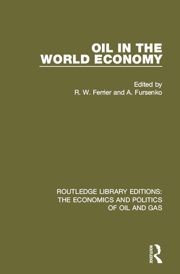 Oil In The World Economy by A. Fursenko, R. W. Ferrier