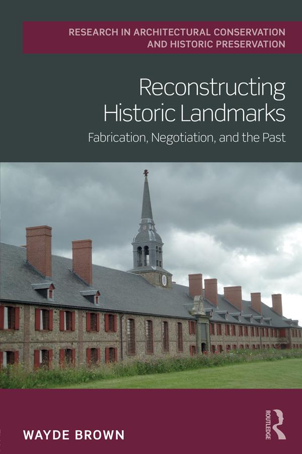 Reconstructing Historic Landmarks by Wayde Brown