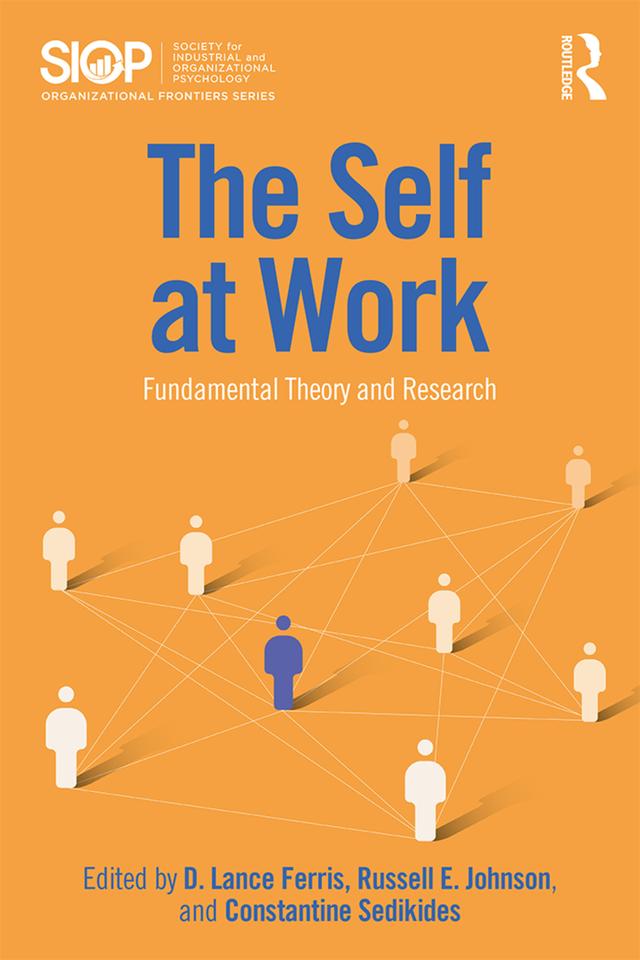 The Self at Work by Constantine Sedikides, D. Lance Ferris, Russell E. Johnson