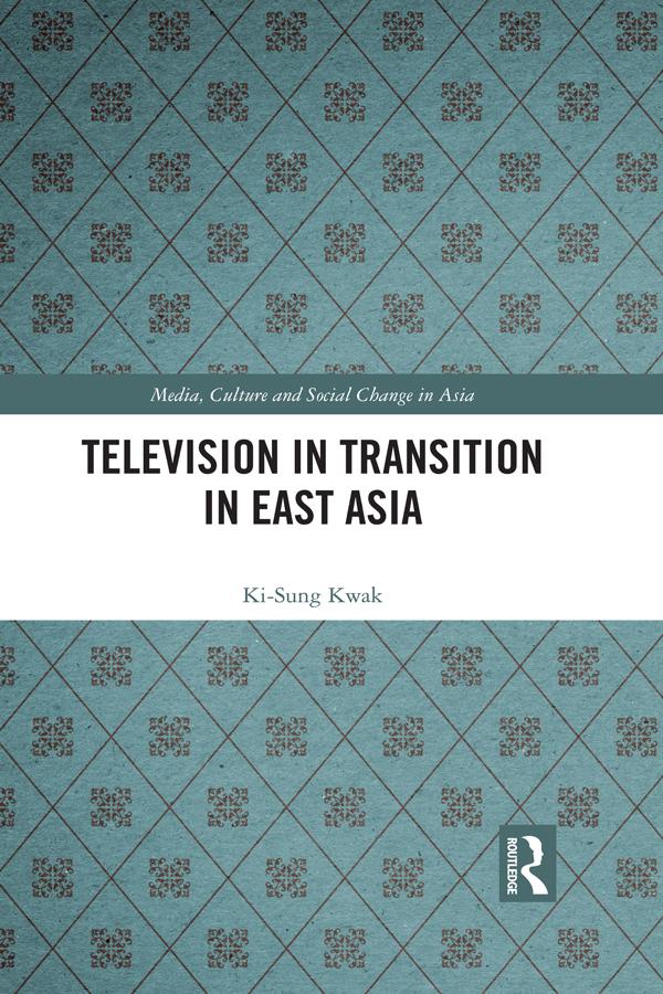 Television in Transition in East Asia by Ki-Sung Kwak