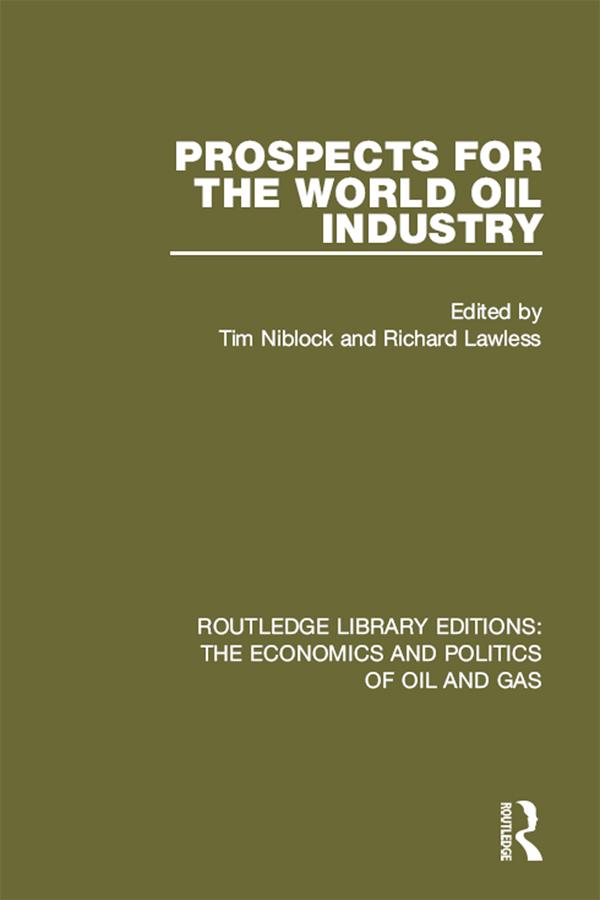 Prospects for the World Oil Industry by Richard Lawless, Tim Niblock
