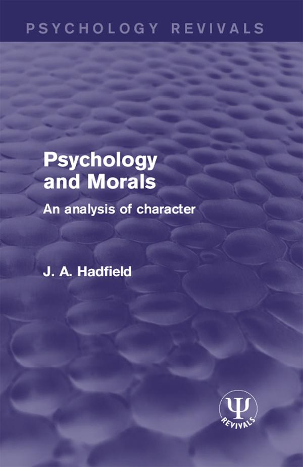Psychology and Morals by J. A. Hadfield