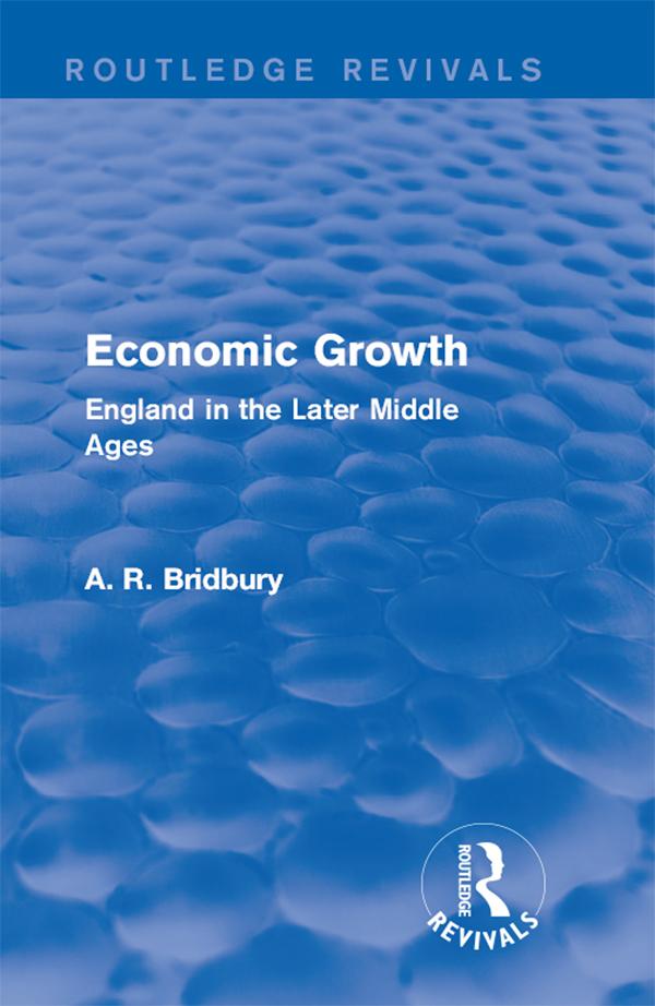 Economic Growth (Routledge Revivals) by A. R. Bridbury