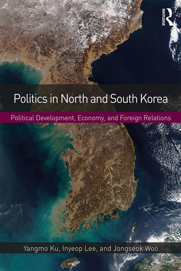 Politics in North and South Korea by Inyeop Lee, Jongseok Woo, Yangmo Ku