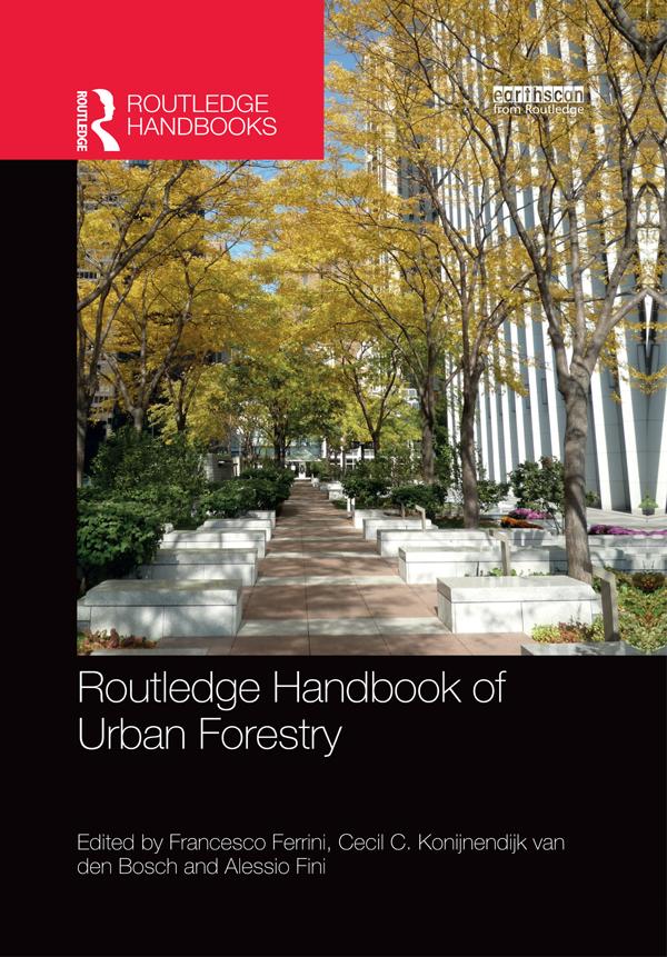 Routledge Handbook of Urban Forestry by Alessio Fini, Cecil C. Konijnendijk van den Bosch, Francesco Ferrini