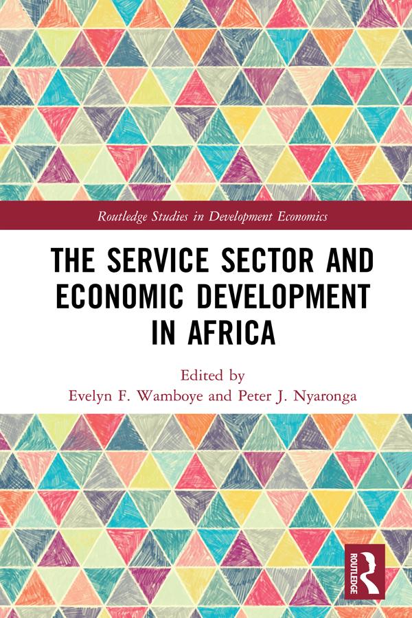 The Service Sector and Economic Development in Africa by Evelyn F. Wamboye, Peter Nyaronga