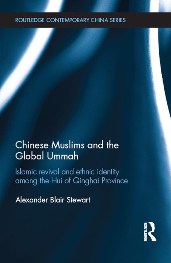 Chinese Muslims and the Global Ummah by Alexander Stewart