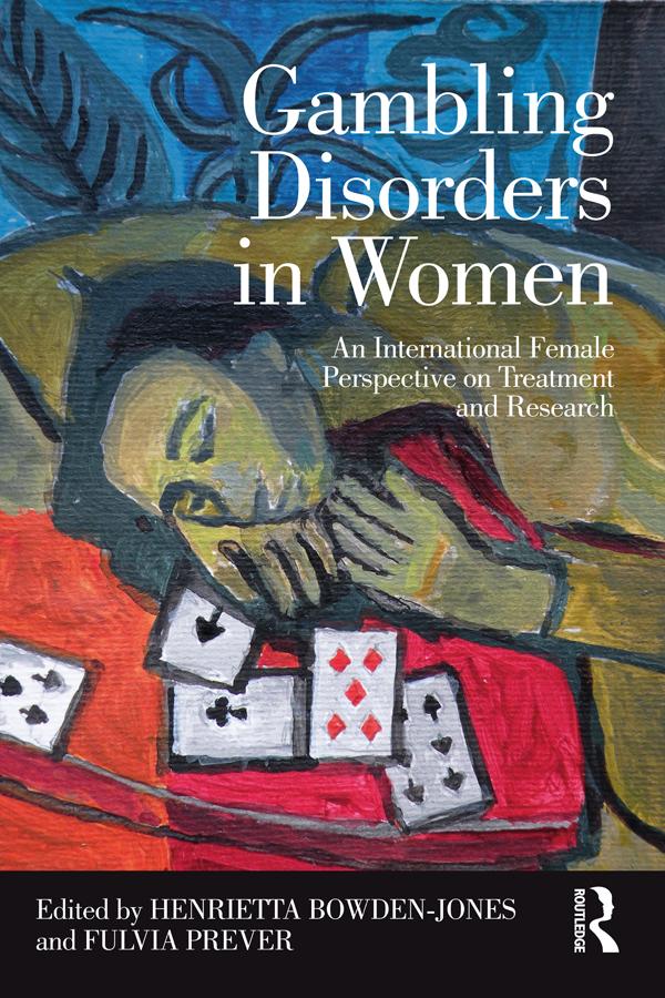Gambling Disorders in Women by Fulvia Prever, Henrietta Bowden-Jones