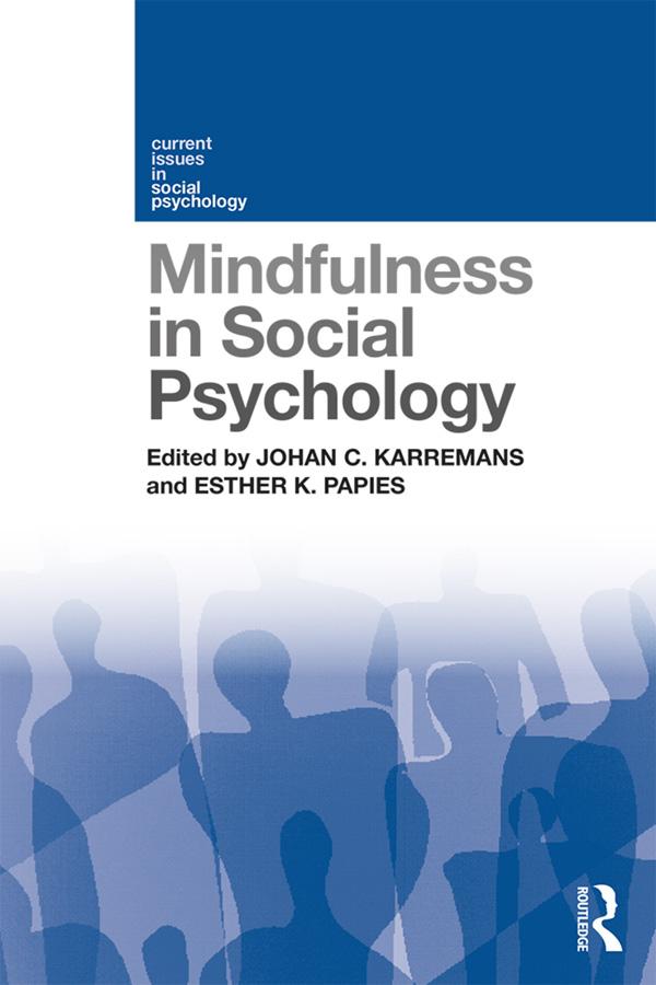 Mindfulness in Social Psychology by Esther K. Papies, Johan C. Karremans