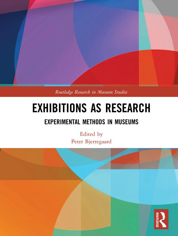 Exhibitions as Research by Peter Bjerregaard