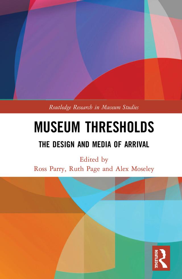 Museum Thresholds by Alex Moseley, Ross Parry, Ruth Page