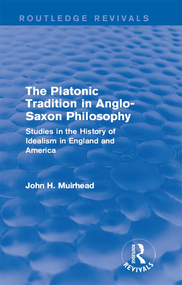 The Platonic Tradition in Anglo-Saxon Philosophy