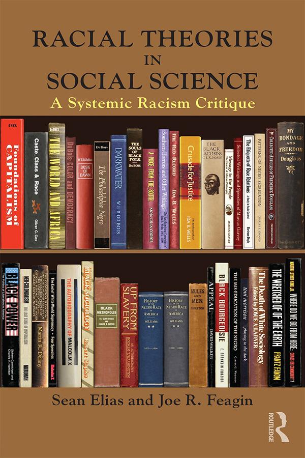 Racial Theories in Social Science by Joe R. Feagin, Sean Elias