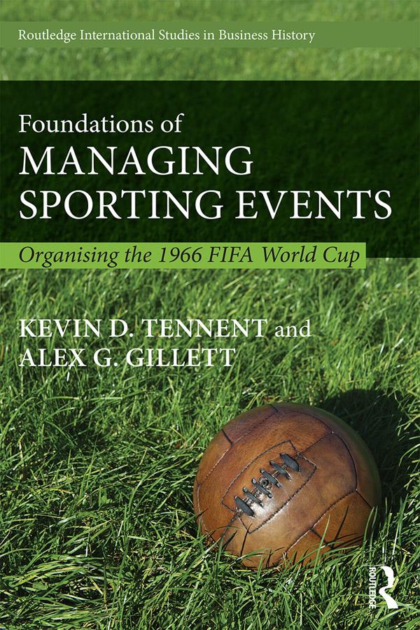 Foundations of Managing Sporting Events by Alex Gillett, Kevin Tennent