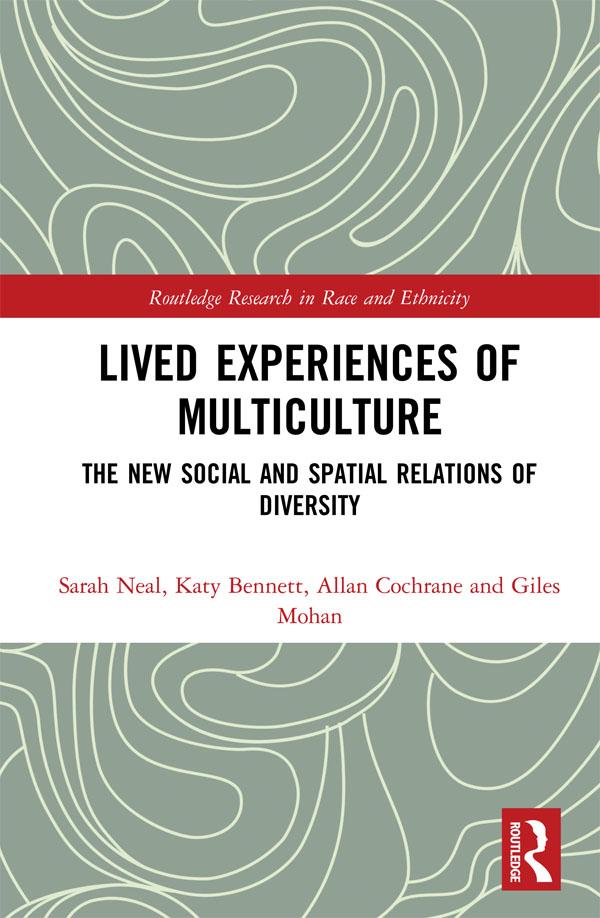 Lived Experiences of Multiculture by Allan Cochrane, Giles Mohan, Katy Bennett, Sarah Neal