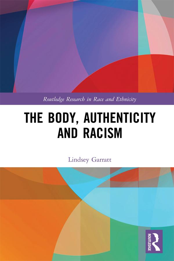 The Body, Authenticity and Racism by Lindsey Garratt