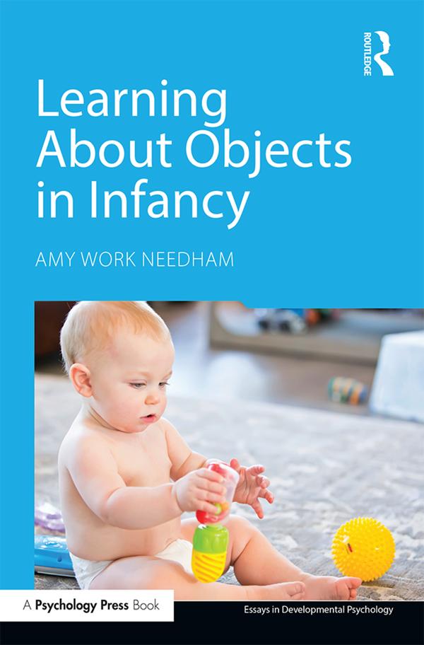 Learning About Objects in Infancy by Amy Work Needham