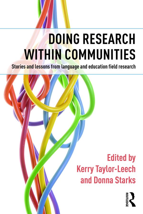 Doing Research within Communities by Donna Starks, Kerry Taylor-Leech