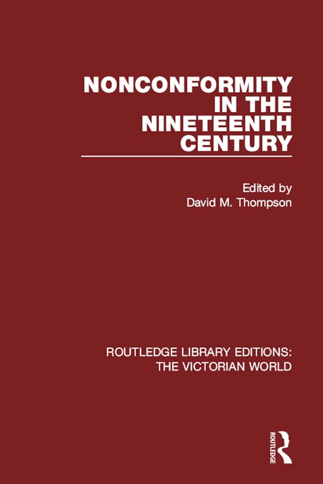 Nonconformity in the Nineteenth Century by David M. Thompson