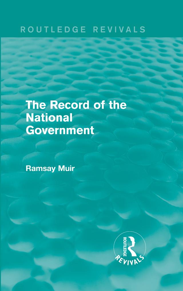 The Record of the National Government by Ramsay Muir