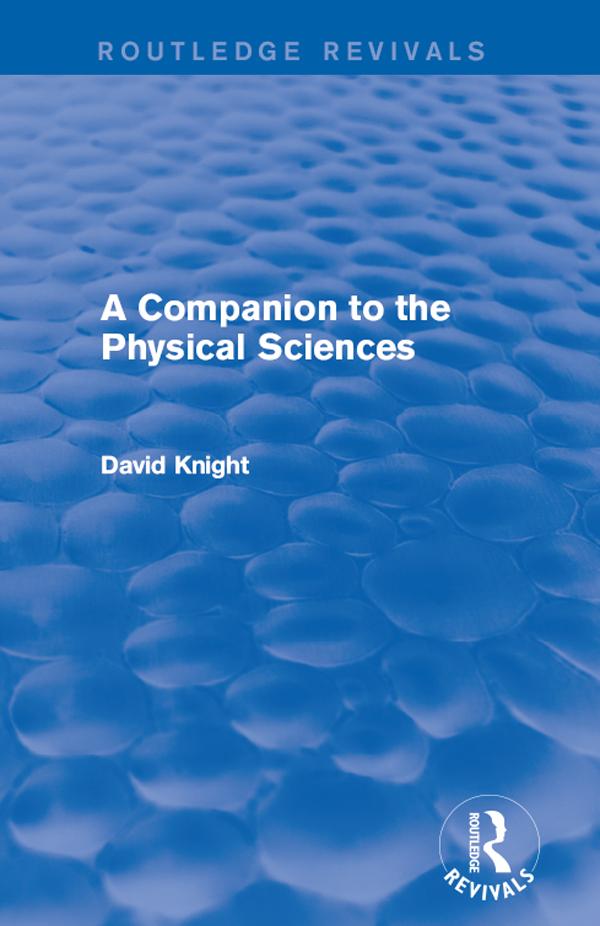 A Companion to the Physical Sciences by David Knight