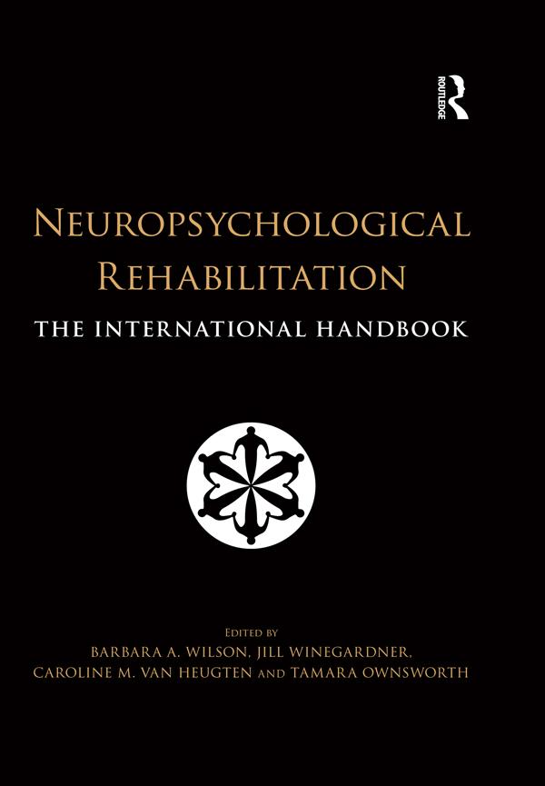 Neuropsychological Rehabilitation by Barbara Wilson, Caroline van Heugten, Jill Winegardner, Tamara Ownsworth