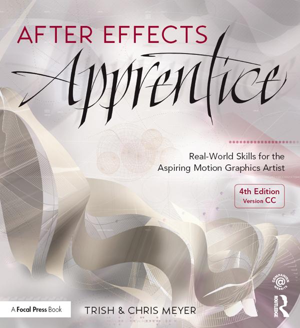 After Effects Apprentice by Chris Meyer, Trish Meyer