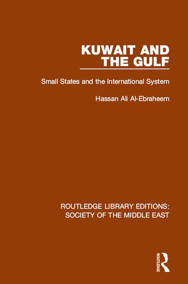 Kuwait and the Gulf by Hassan Ali Al-Ebraheem