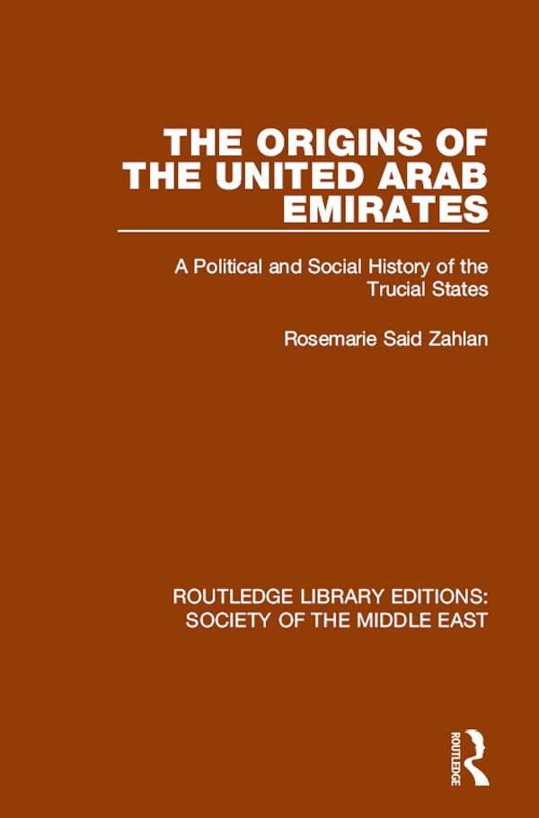 The Origins of the United Arab Emirates by Rosemarie Said Zahlan