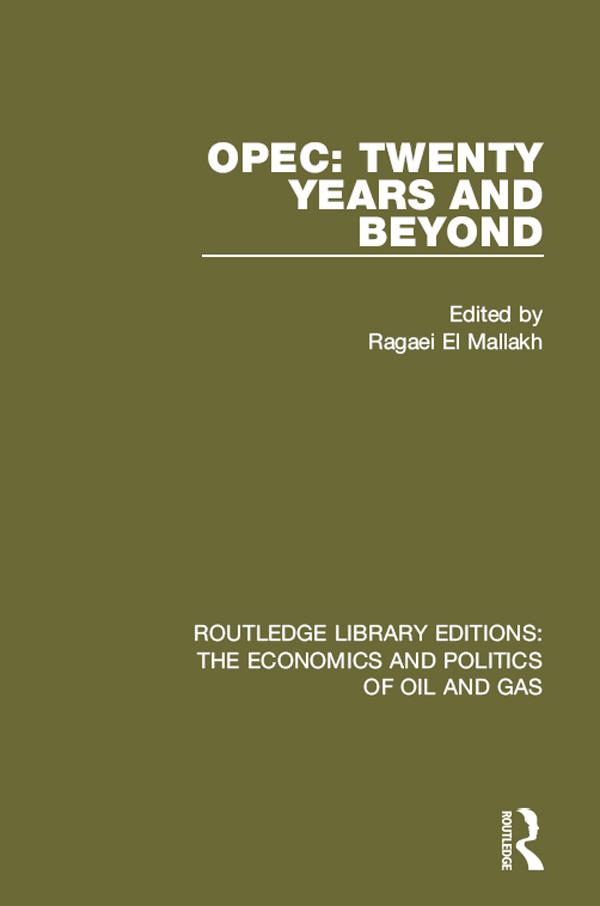 OPEC: Twenty Years and Beyond by Ragaei el Mallakh