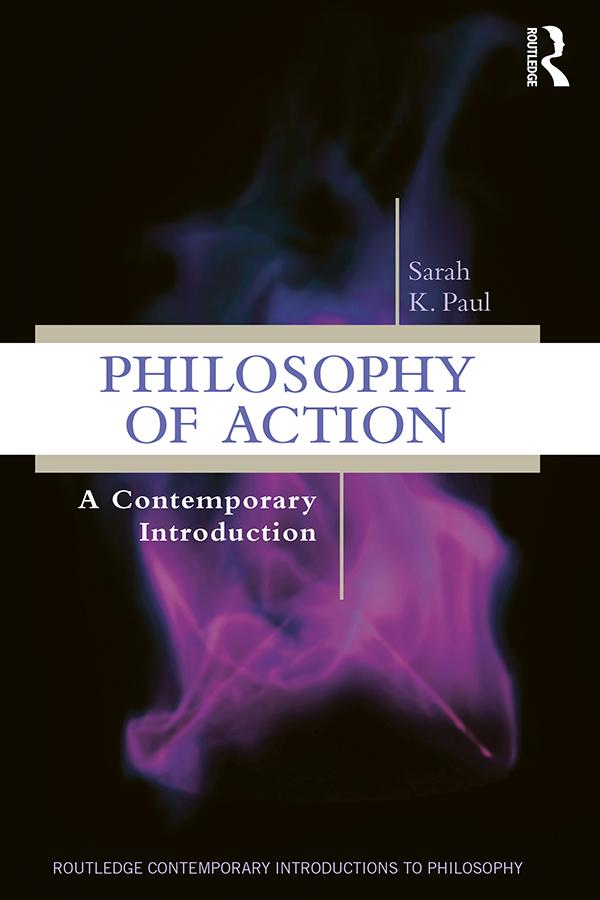 Philosophy of Action by Sarah Paul