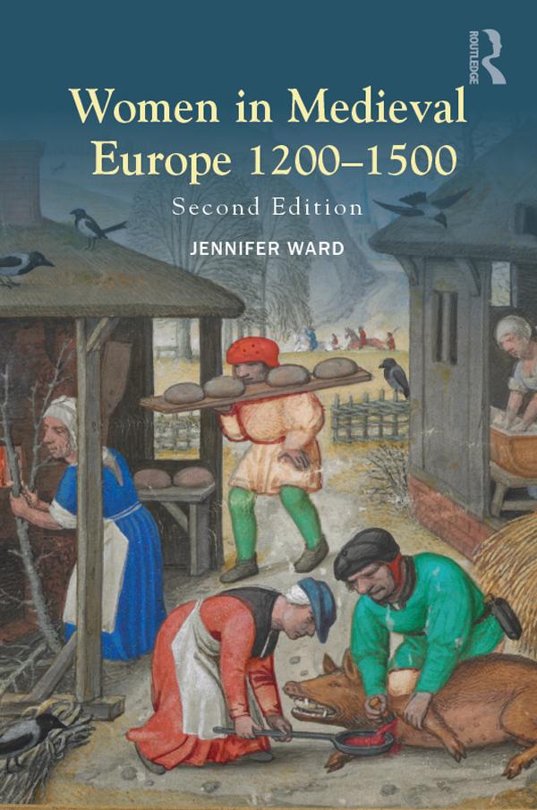 Women in Medieval Europe 1200-1500 by Jennifer Ward