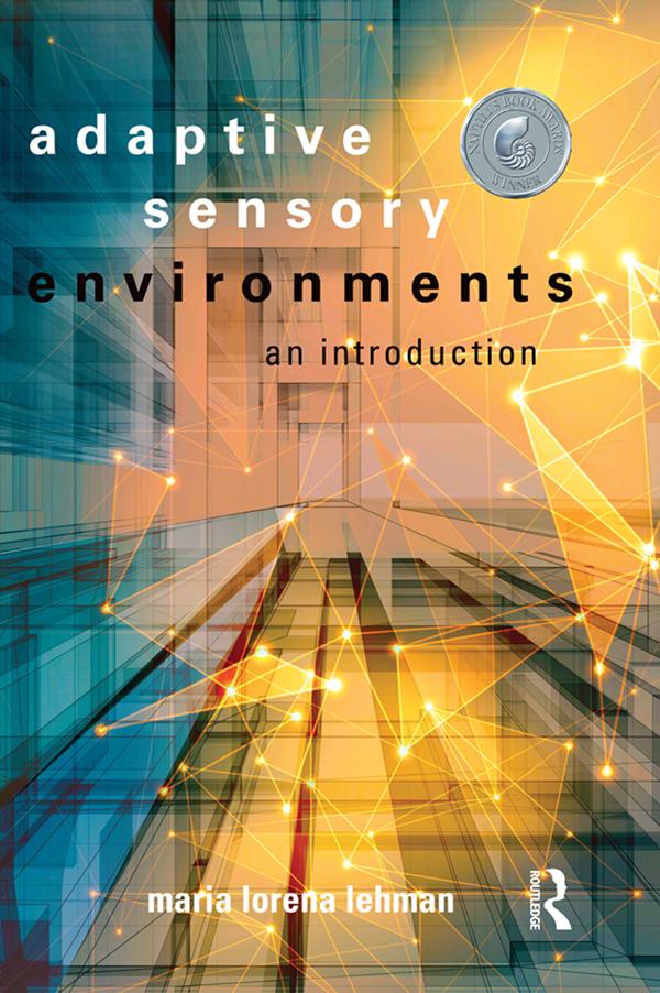 Adaptive Sensory Environments by Maria Lorena Lehman