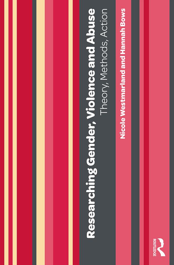 Researching Gender, Violence and Abuse by Hannah Bows, Nicole Westmarland